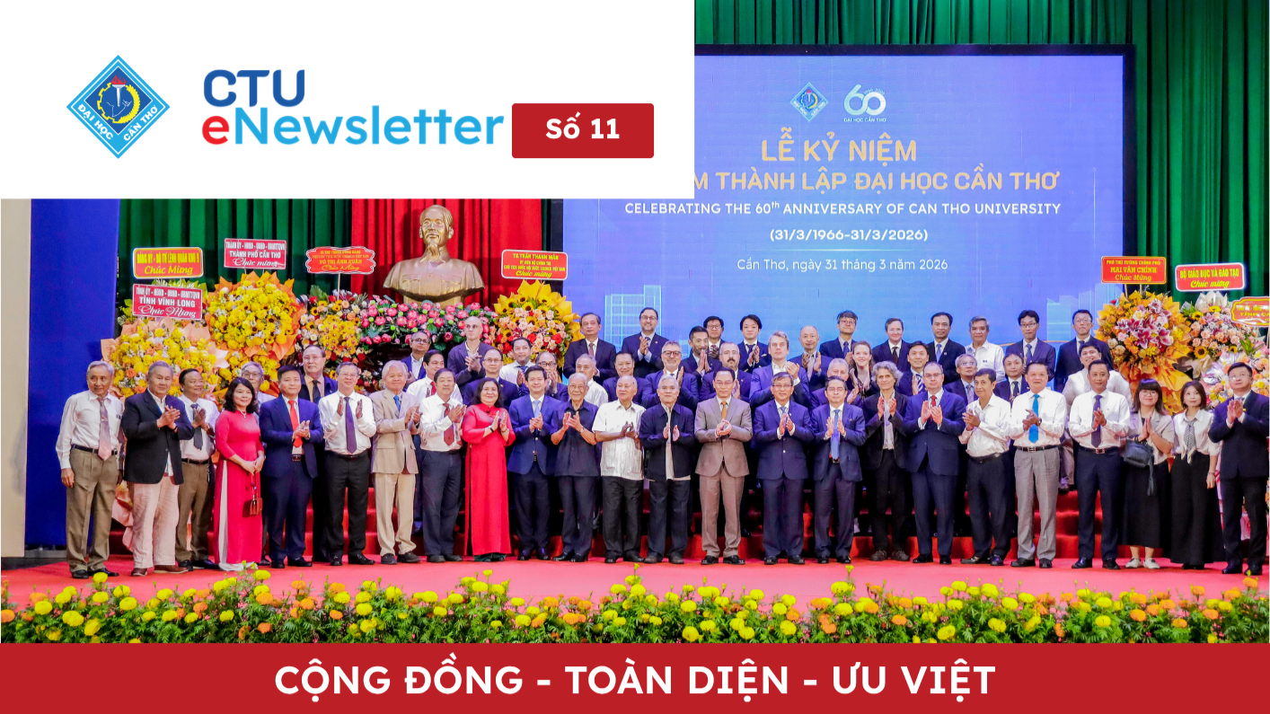 CTU eNewsletter 11 - 60 năm: Kiến tạo tri thức - Tiếp bước tiên phong